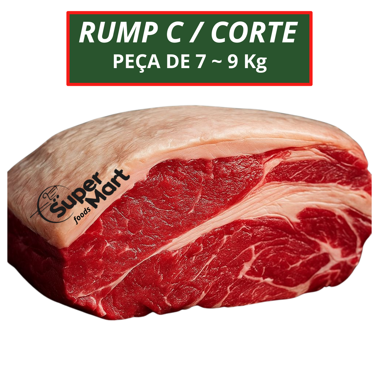 RUMP C/ CORTE FRESCO  (PEÇA) PESO APROX.6kg~7.5kg. PREÇO POR kg  (2,140)